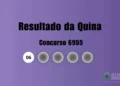 Resultado da Quina de hoje: veja números e ganhadores do concurso 6955 (quarta, 18/02)